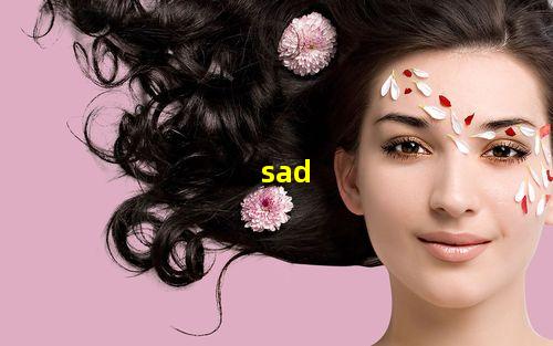 sad